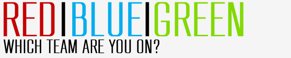 RED|BLUE|GREEN - WHICH TEAM ARE YOU ON?
